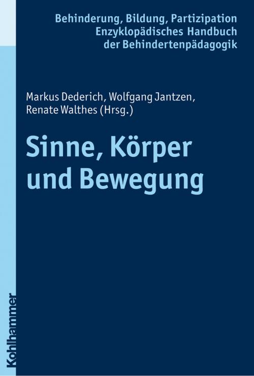 Cover of the book Sinne, Körper und Bewegung by Wolfgang Jantzen, Georg Feuser, Iris Beck, Peter Wachtel, Kohlhammer Verlag