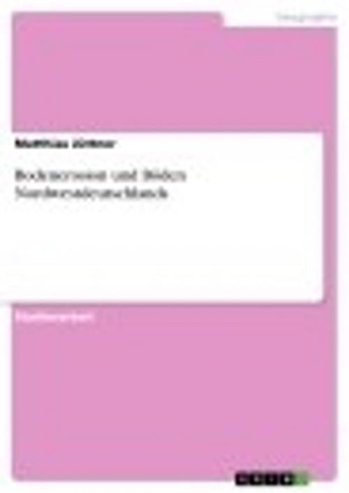 Cover of the book Bodenerosion und Böden Nordwestdeutschlands by Matthias Jüttner, GRIN Verlag