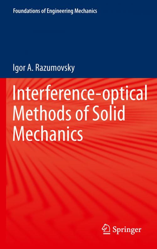 Cover of the book Interference-optical Methods of Solid Mechanics by Igor A. Razumovsky, Springer Berlin Heidelberg