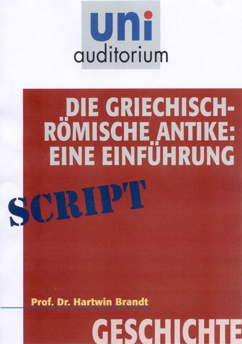 Cover of the book Die griechisch-römische Antike: Eine Einführung by Hartwin Brandt, Komplett Media GmbH