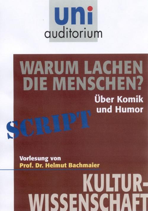 Cover of the book Warum lachen die Menschen? by Helmut Bachmaier, Komplett Media GmbH