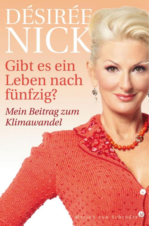 Cover of the book Gibt es ein Leben nach fünfzig? by Désirée Nick, Ullstein Ebooks