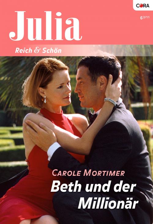 Cover of the book Beth und der Millionär by CAROLE MORTIMER, CORA Verlag