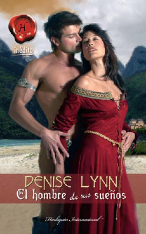 Cover of the book El hombre de sus sueños by Denise Lynn, Harlequin, una división de HarperCollins Ibérica, S.A.