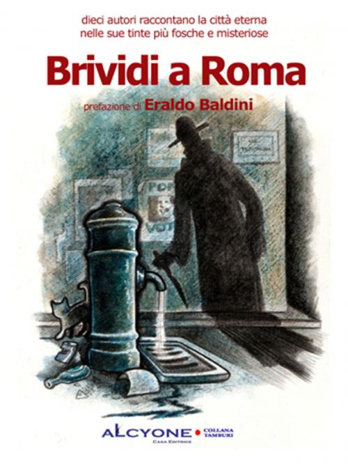 Cover of the book Brividi a Roma by A.A.V.V., Alcyone