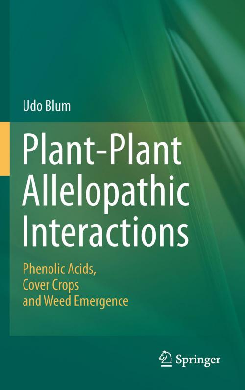 Cover of the book Plant-Plant Allelopathic Interactions by Udo Blum, Springer Netherlands