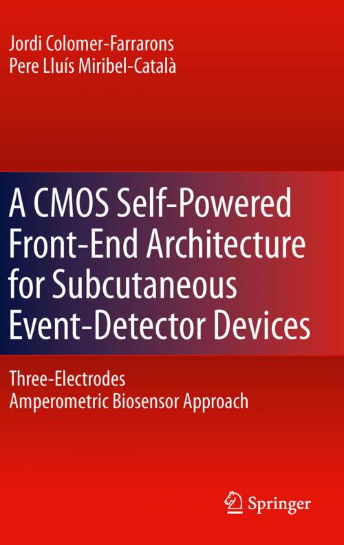 Cover of the book A CMOS Self-Powered Front-End Architecture for Subcutaneous Event-Detector Devices by Jordi Colomer-Farrarons, Pere MIRIBEL, Springer Netherlands