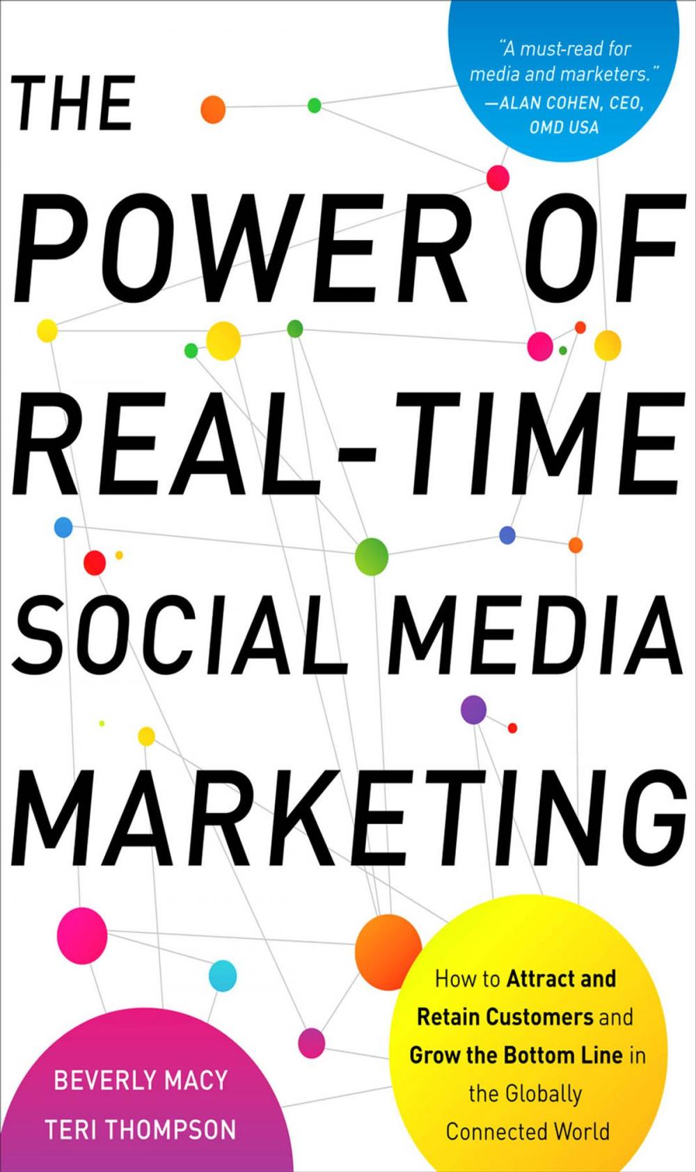 Big bigCover of The Power of Real-Time Social Media Marketing: How to Attract and Retain Customers and Grow the Bottom Line in the Globally Connected World