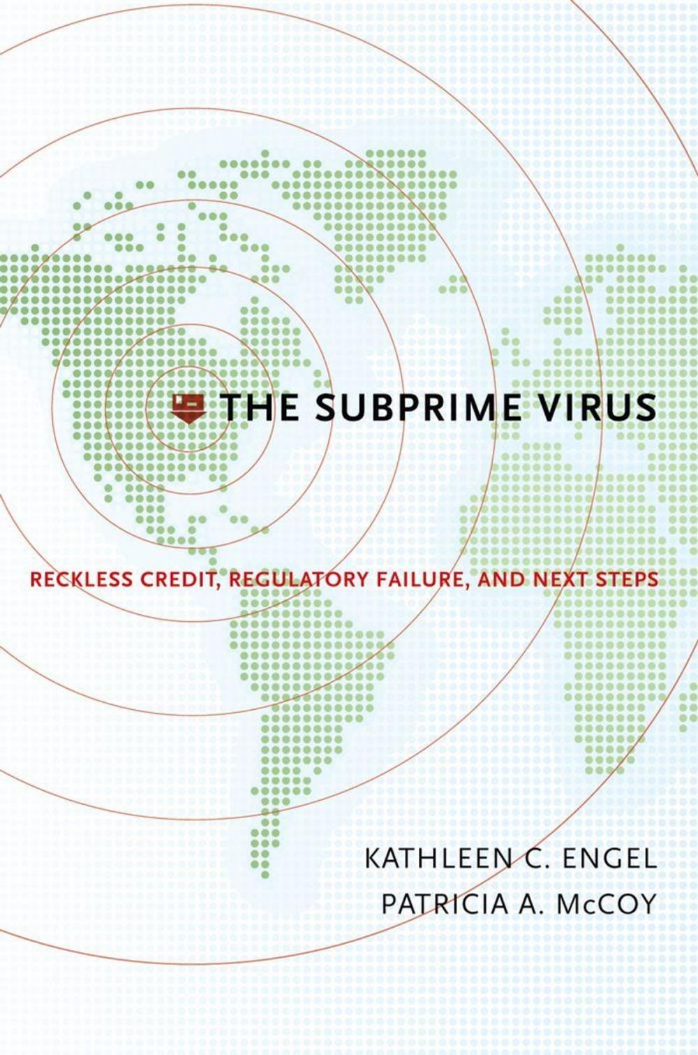 Big bigCover of The Subprime Virus : Reckless Credit Regulatory Failure and Next Steps