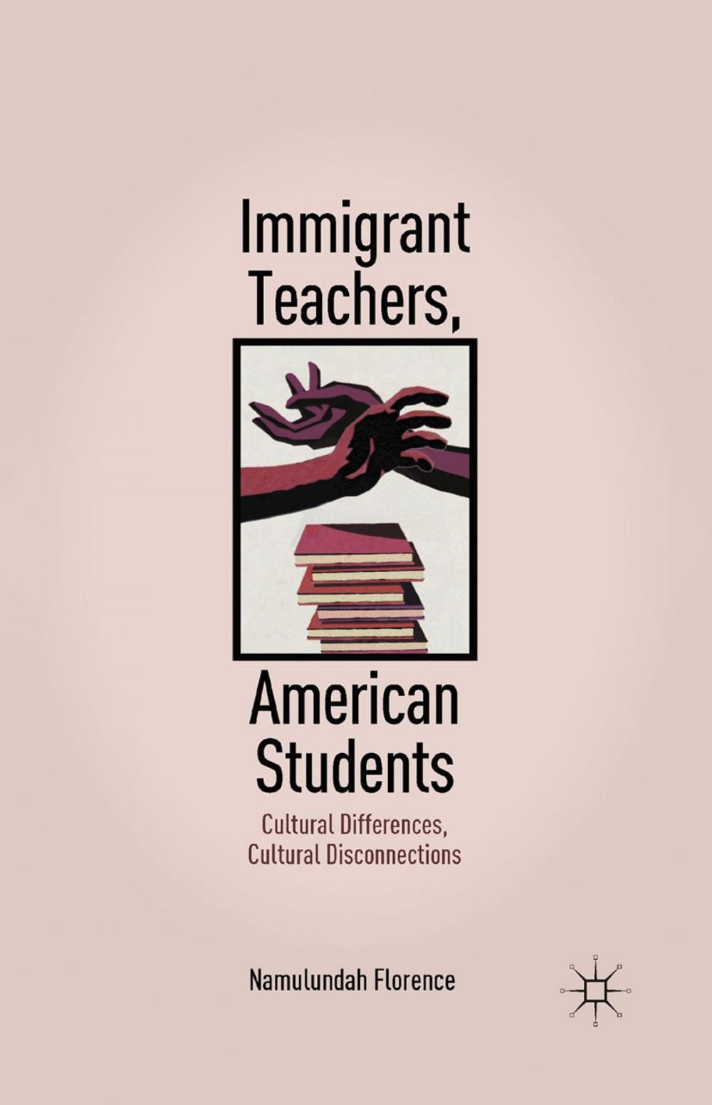 Big bigCover of Immigrant Teachers, American Students