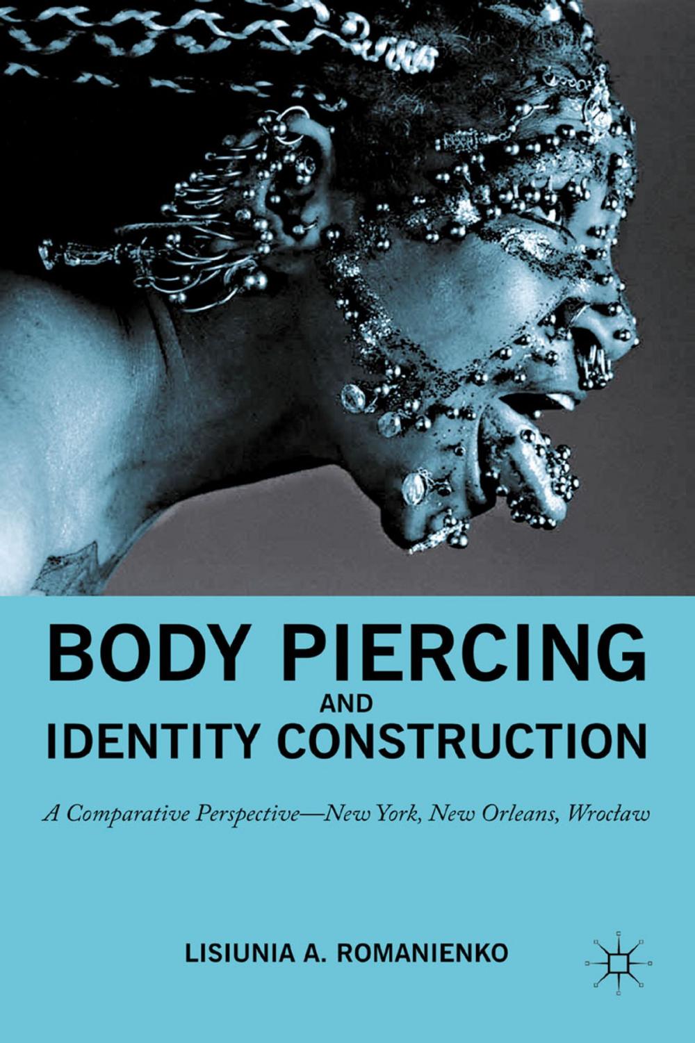 Big bigCover of Body Piercing and Identity Construction