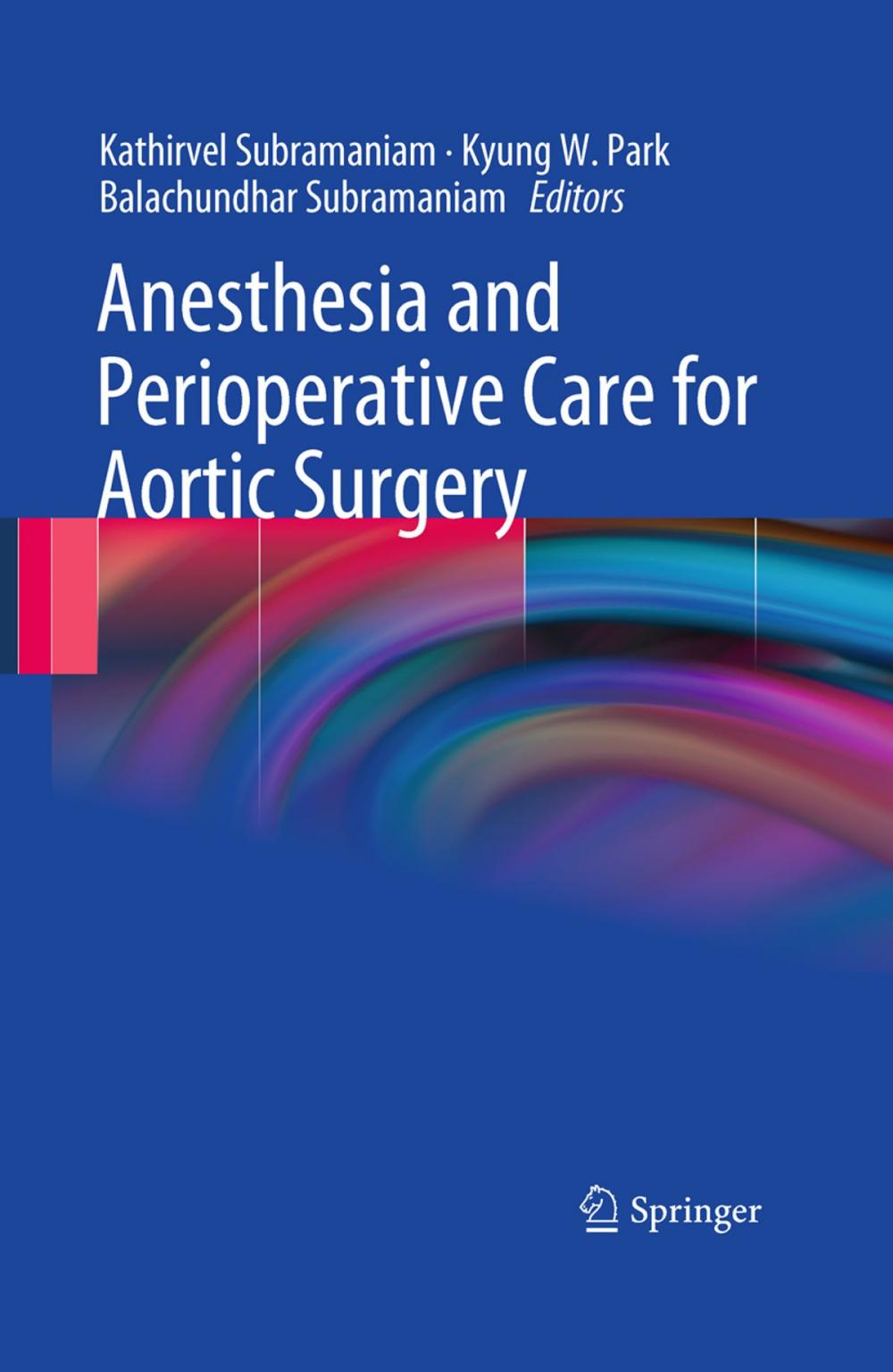 Big bigCover of Anesthesia and Perioperative Care for Aortic Surgery