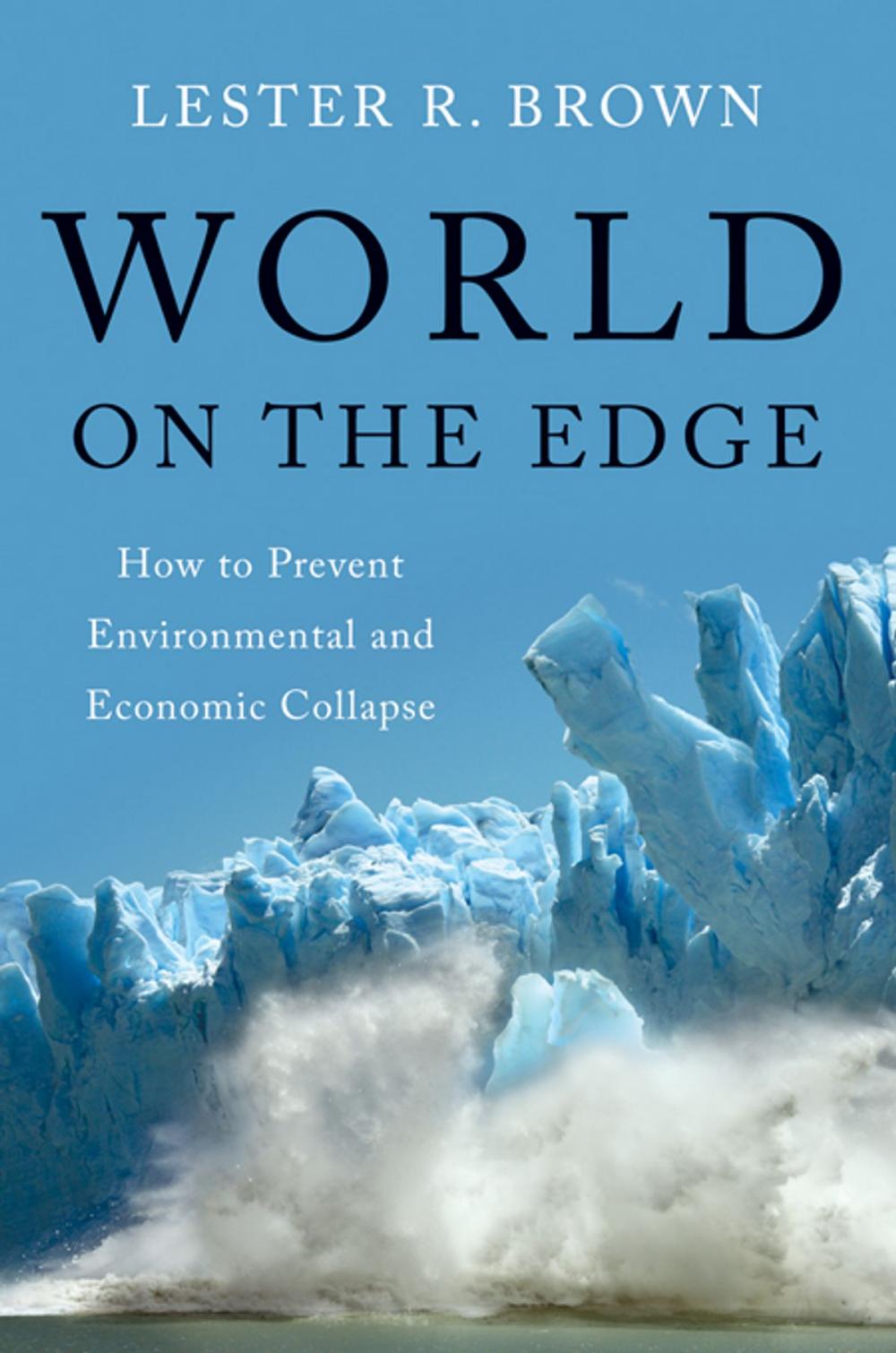 Big bigCover of World on the Edge: How to Prevent Environmental and Economic Collapse