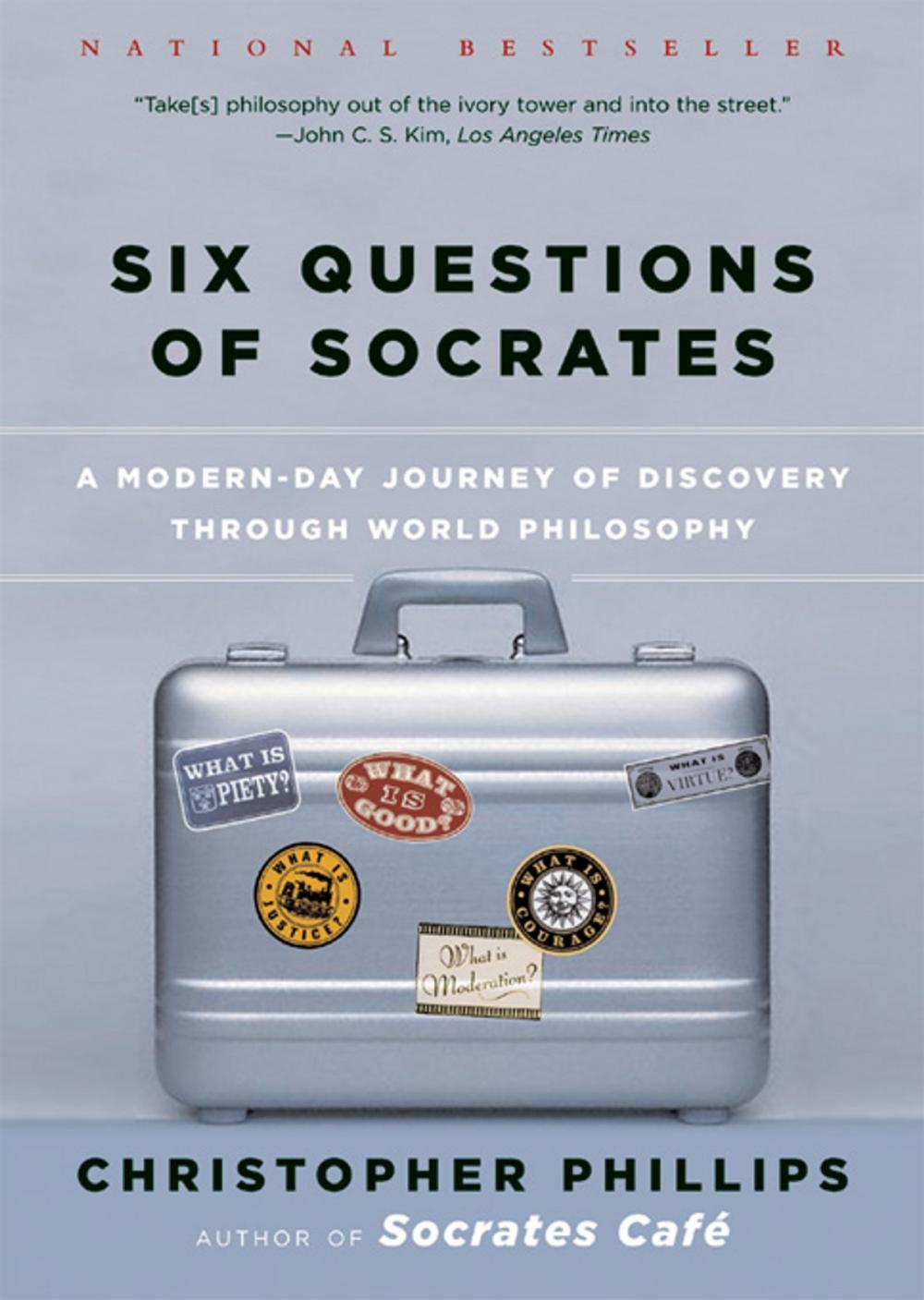 Big bigCover of Six Questions of Socrates: A Modern-Day Journey of Discovery through World Philosophy