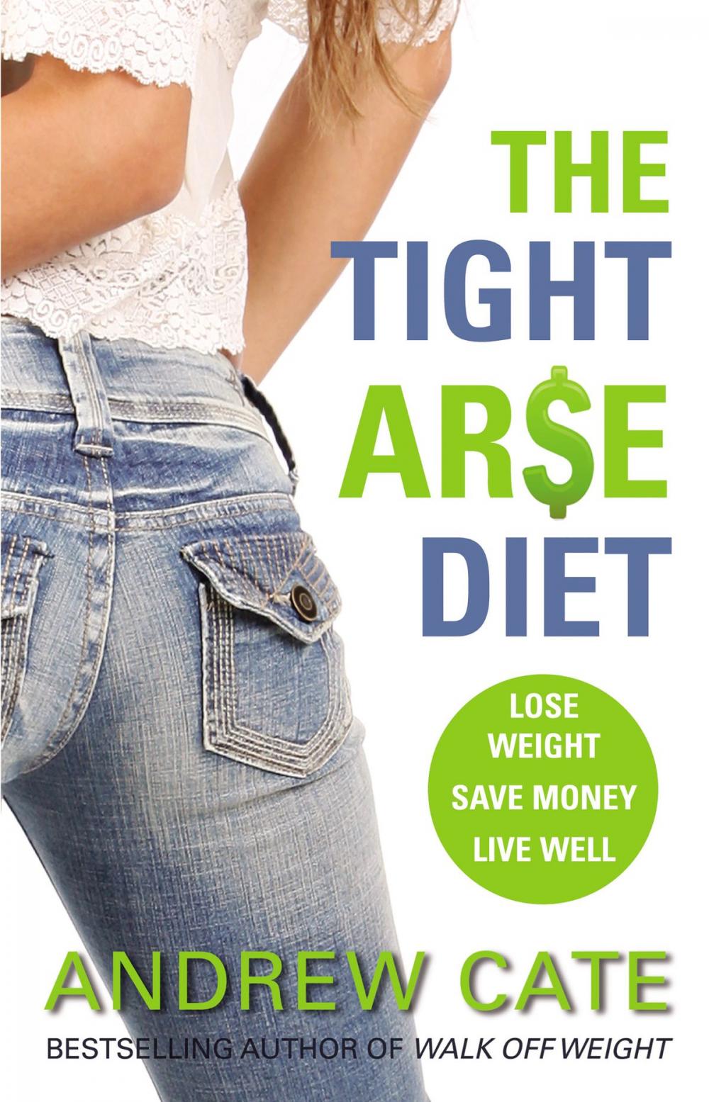 Big bigCover of The Tight Arse Diet