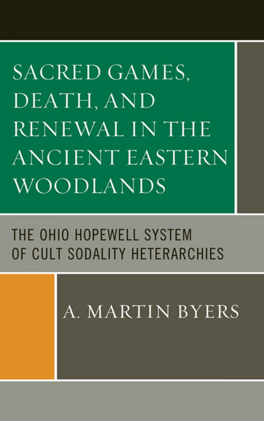 Big bigCover of Sacred Games, Death, and Renewal in the Ancient Eastern Woodlands