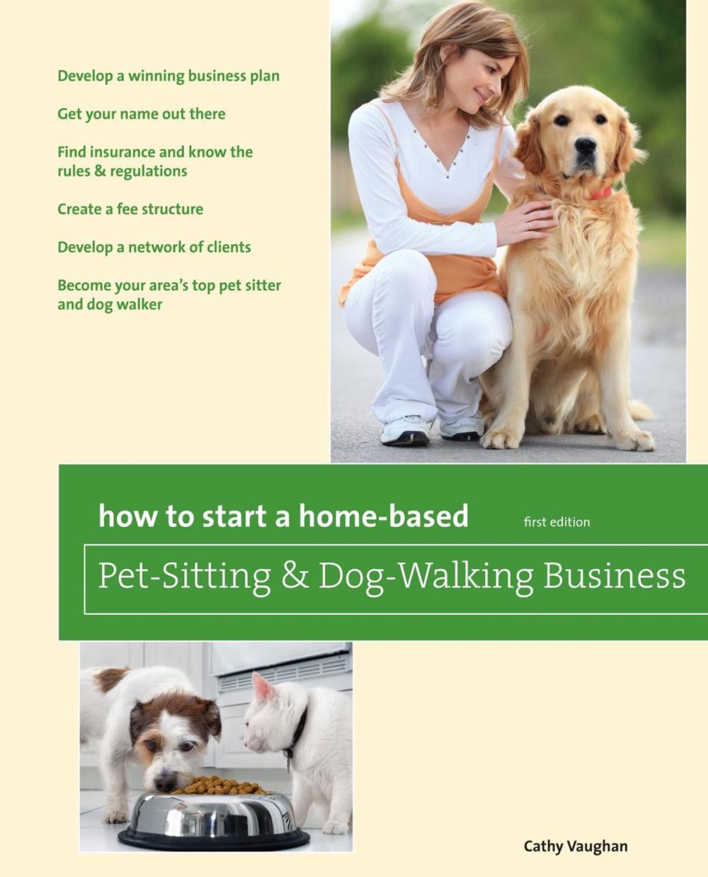 Big bigCover of How to Start a Home-Based Pet-Sitting and Dog-Walking Business