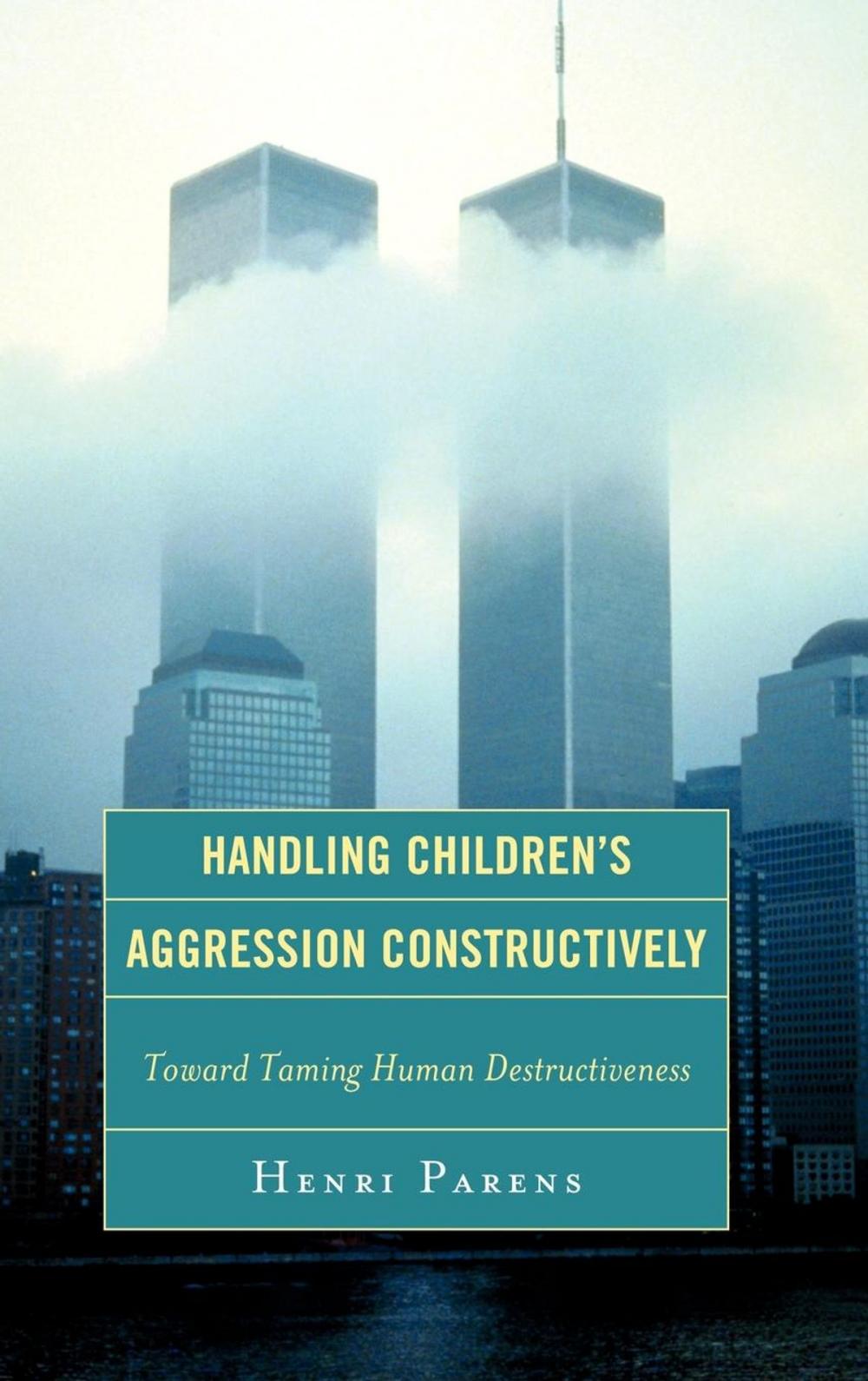 Big bigCover of Handling Children's Aggression Constructively