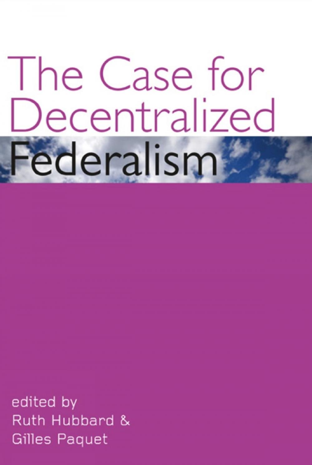 Big bigCover of The Case for Decentralized Federalism