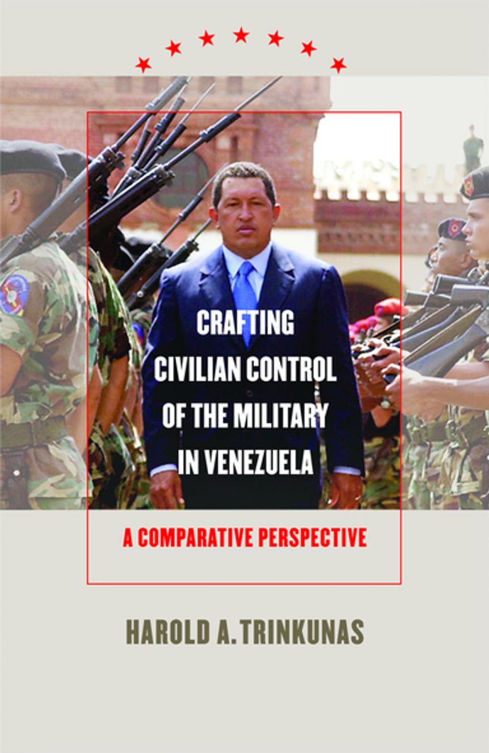 Big bigCover of Crafting Civilian Control of the Military in Venezuela