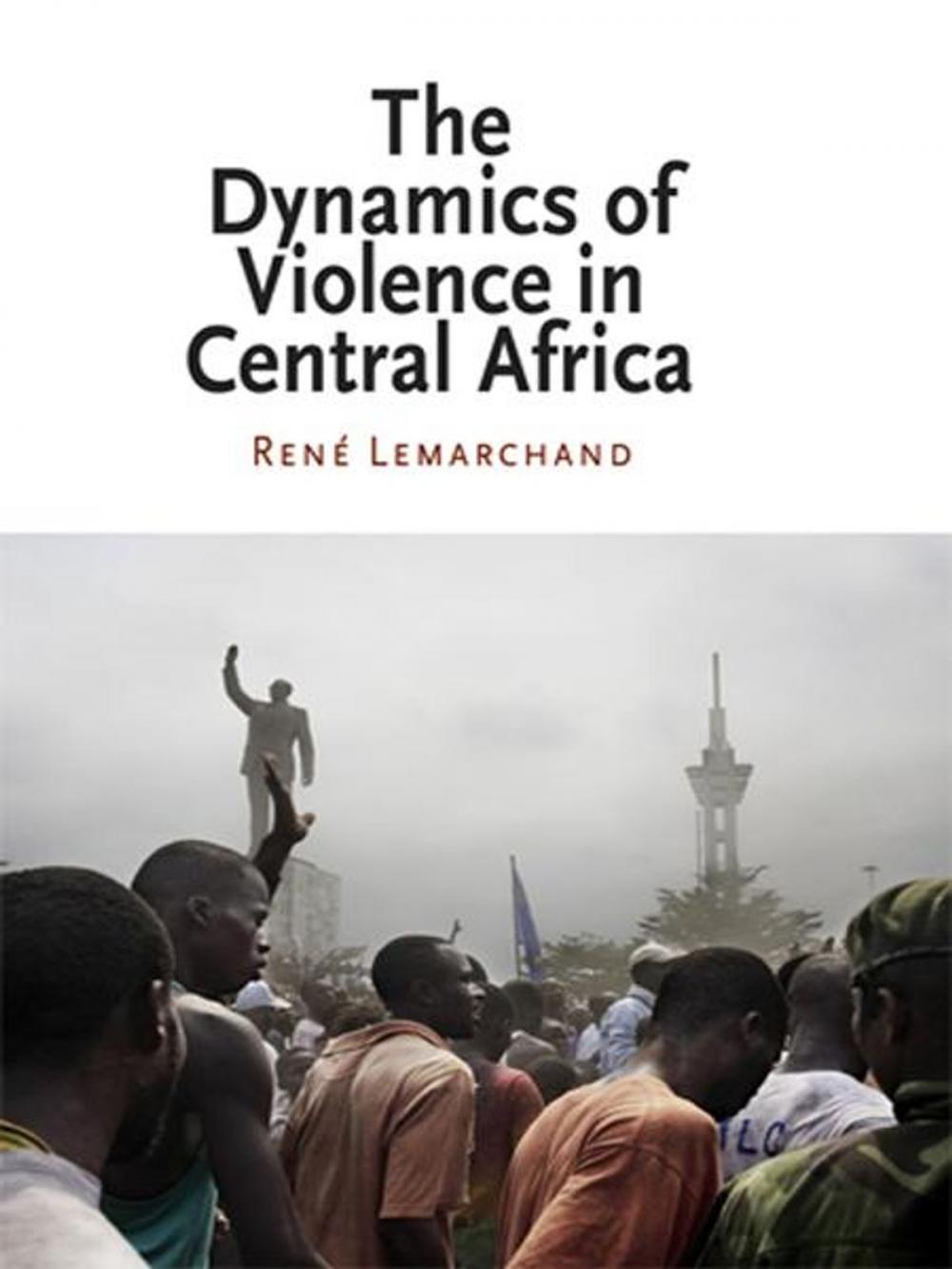 Big bigCover of The Dynamics of Violence in Central Africa