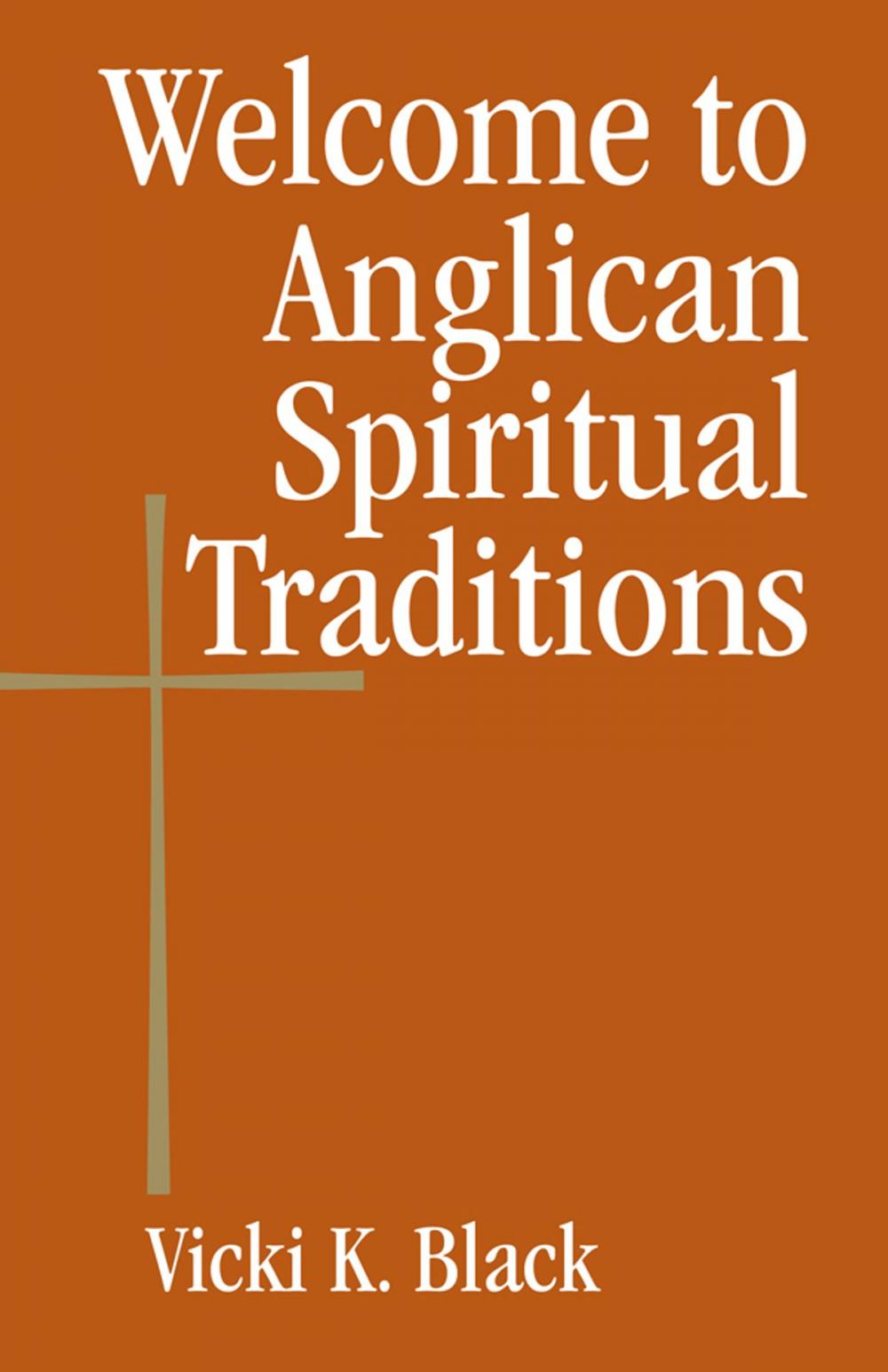 Big bigCover of Welcome to Anglican Spiritual Traditions