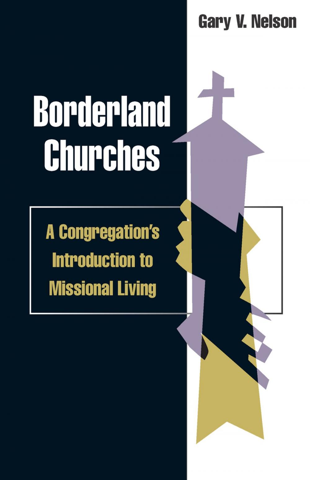 Big bigCover of Borderland churches: a congregation's introduction to missional living