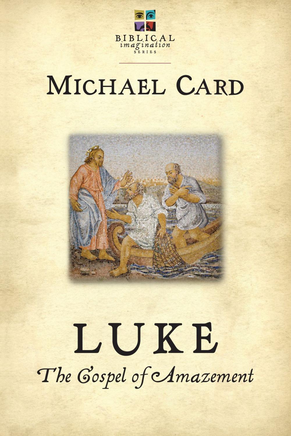 Big bigCover of Luke: The Gospel of Amazement