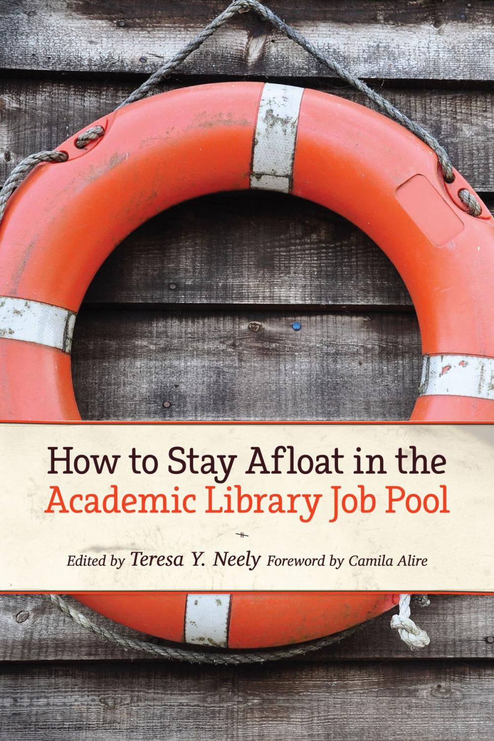 Big bigCover of How to Stay Afloat in the Academic Library Job Pool