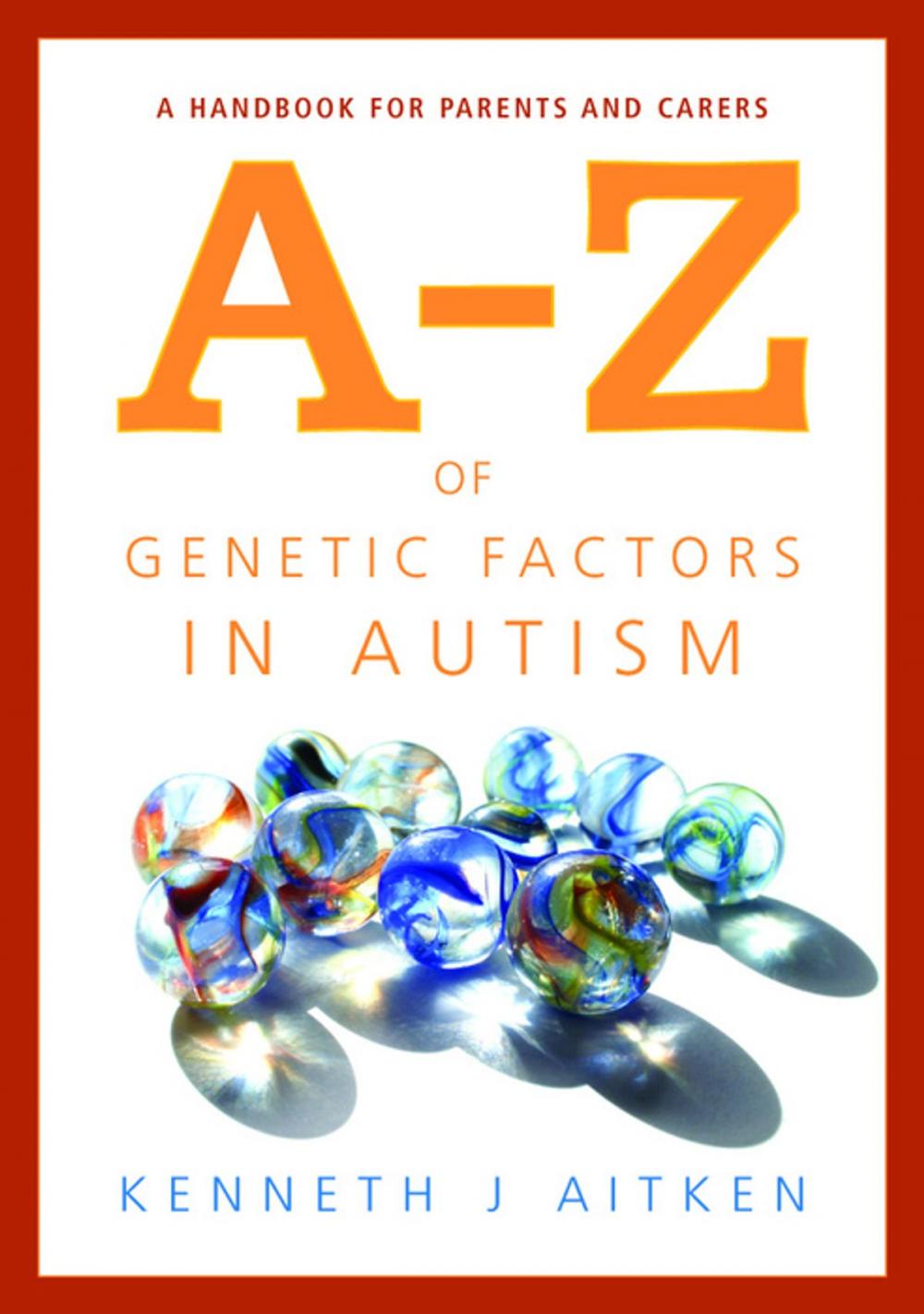 Big bigCover of An A-Z of Genetic Factors in Autism