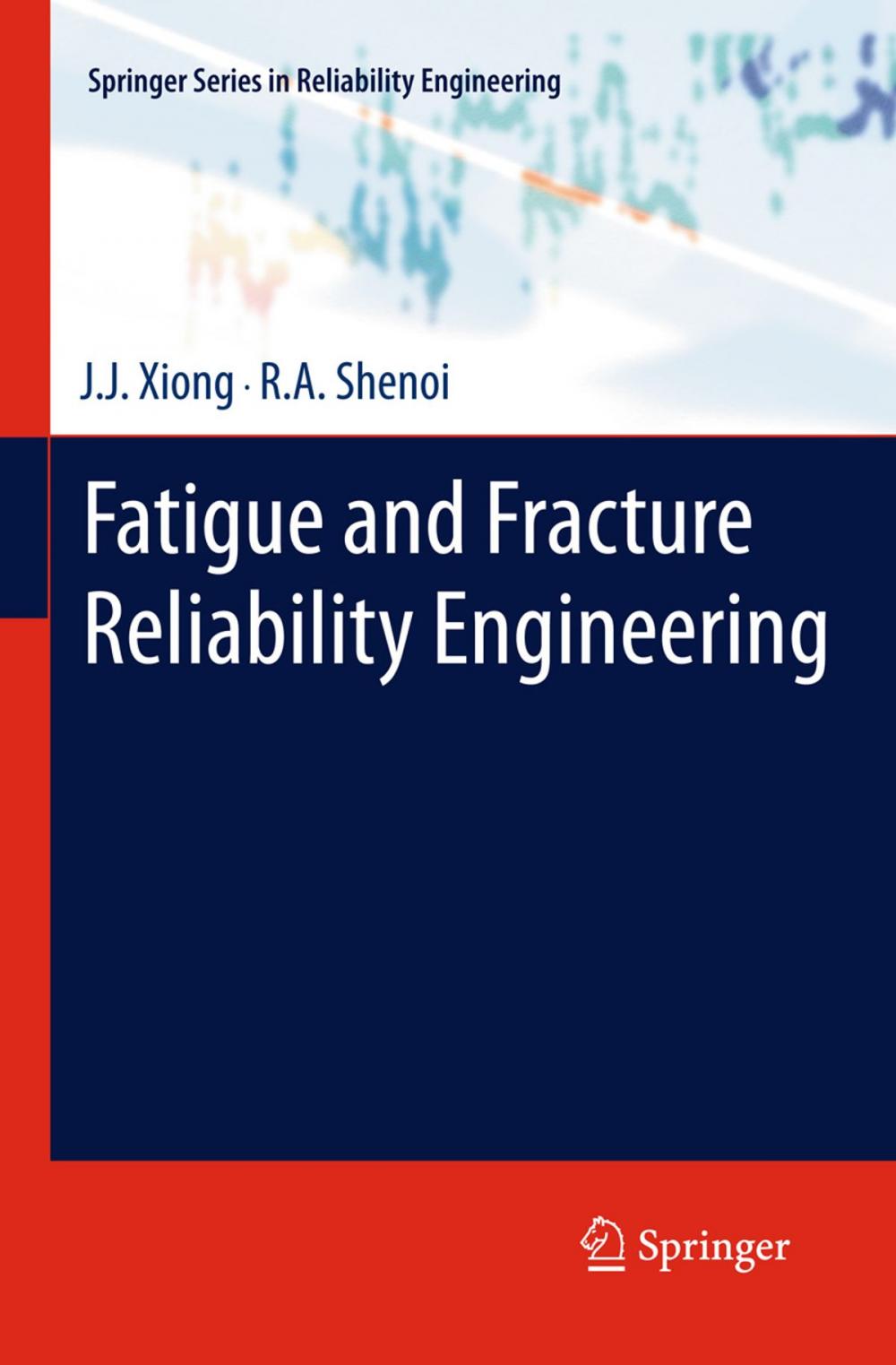 Big bigCover of Fatigue and Fracture Reliability Engineering