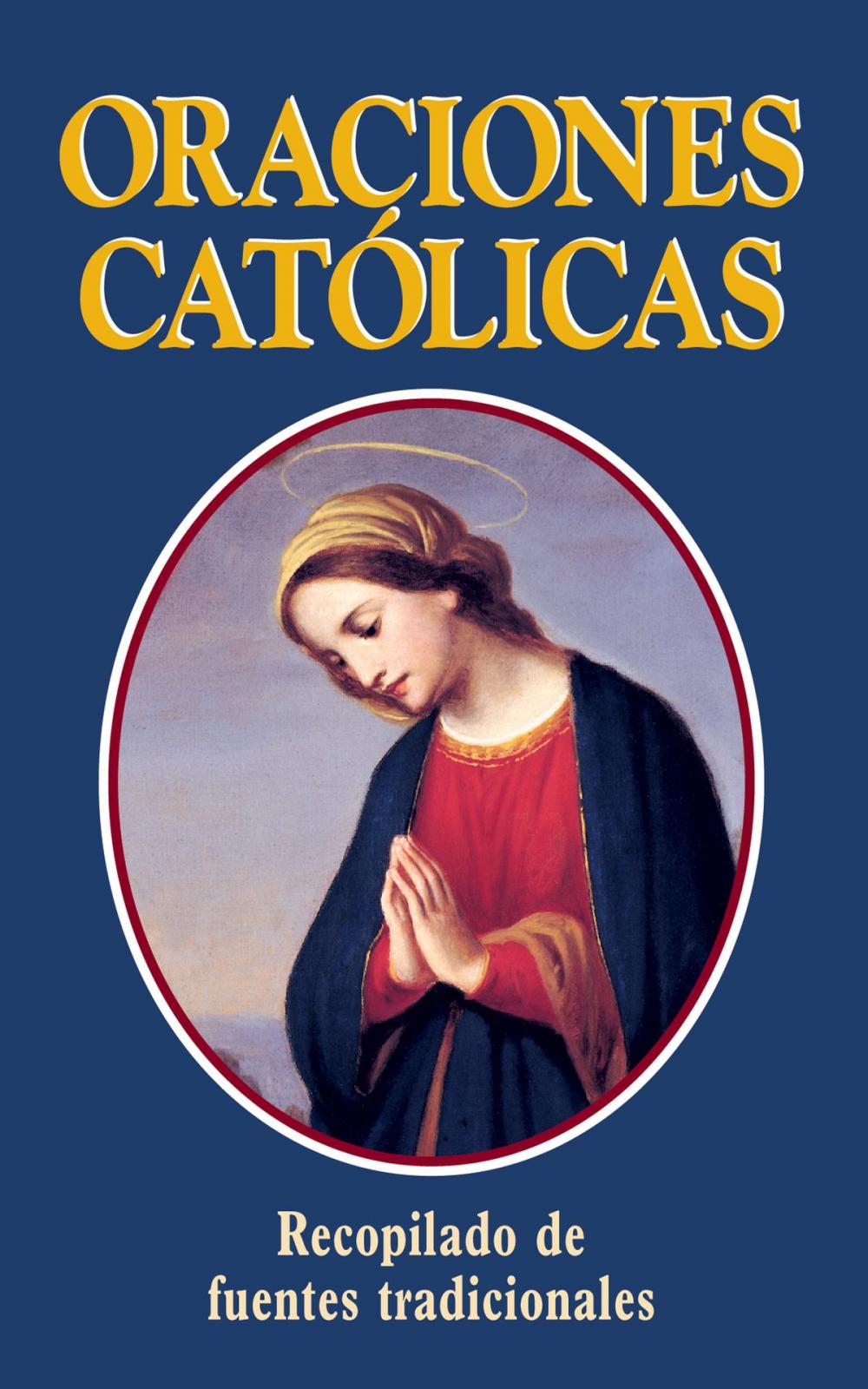 Big bigCover of Oraciones Catolicas (Catholic Prayers—Spanish)