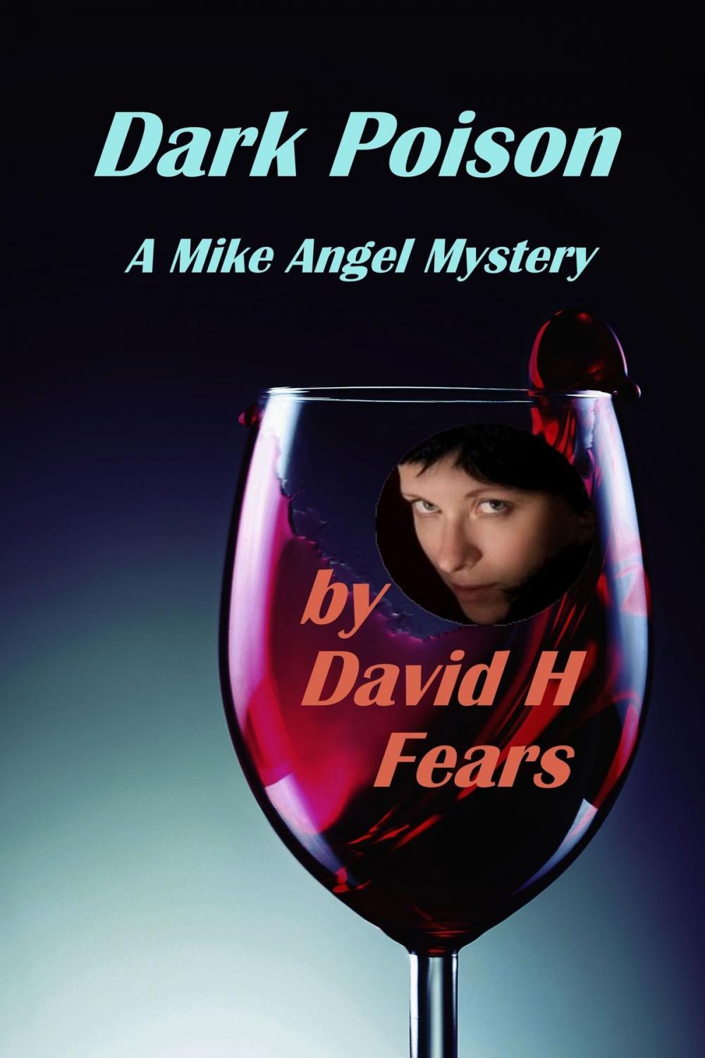 Big bigCover of Dark Poison: A Mike Angel Private Eye Mystery