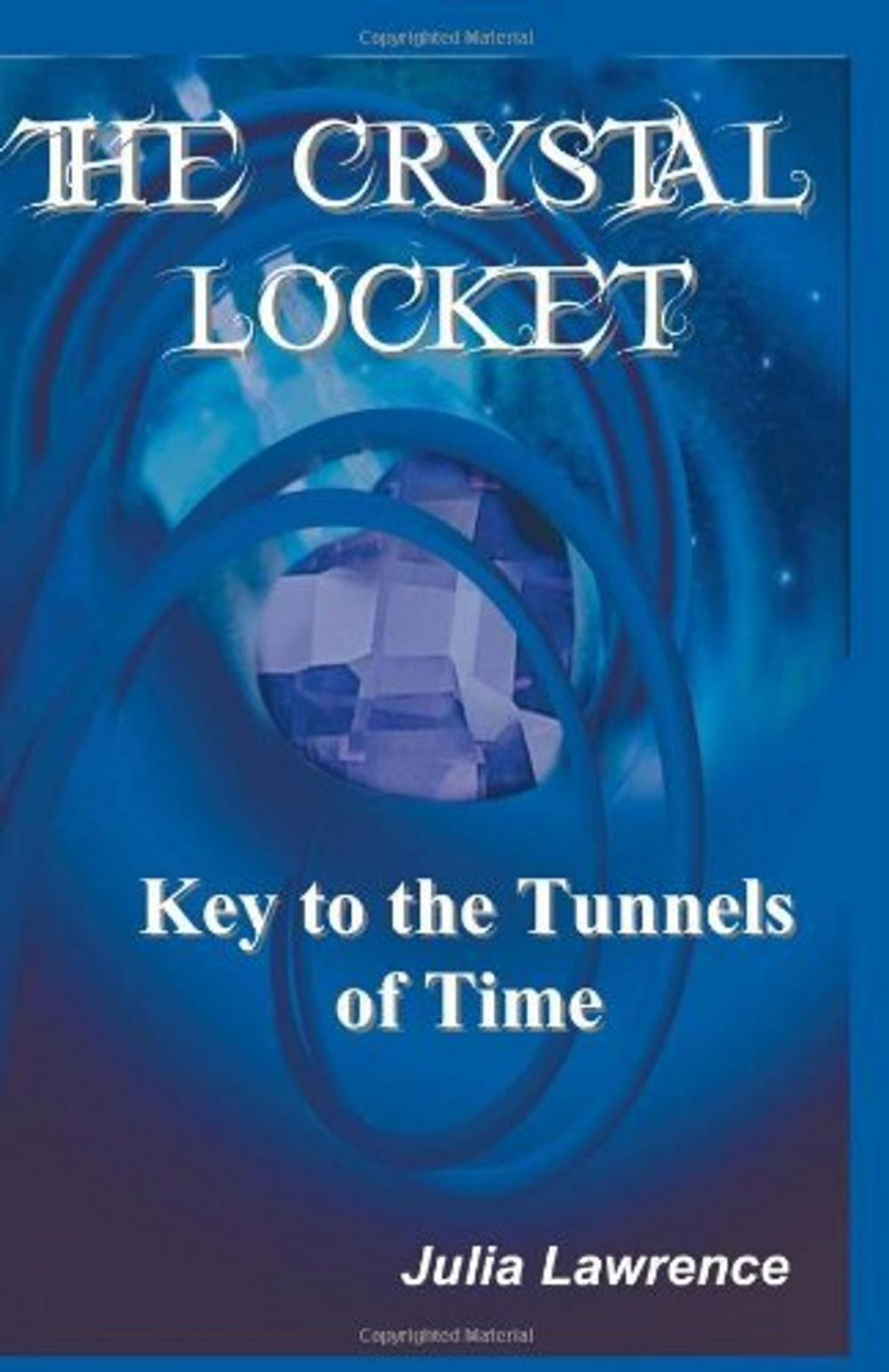 Big bigCover of The Crystal Locket: Key to the Tunnels of Time