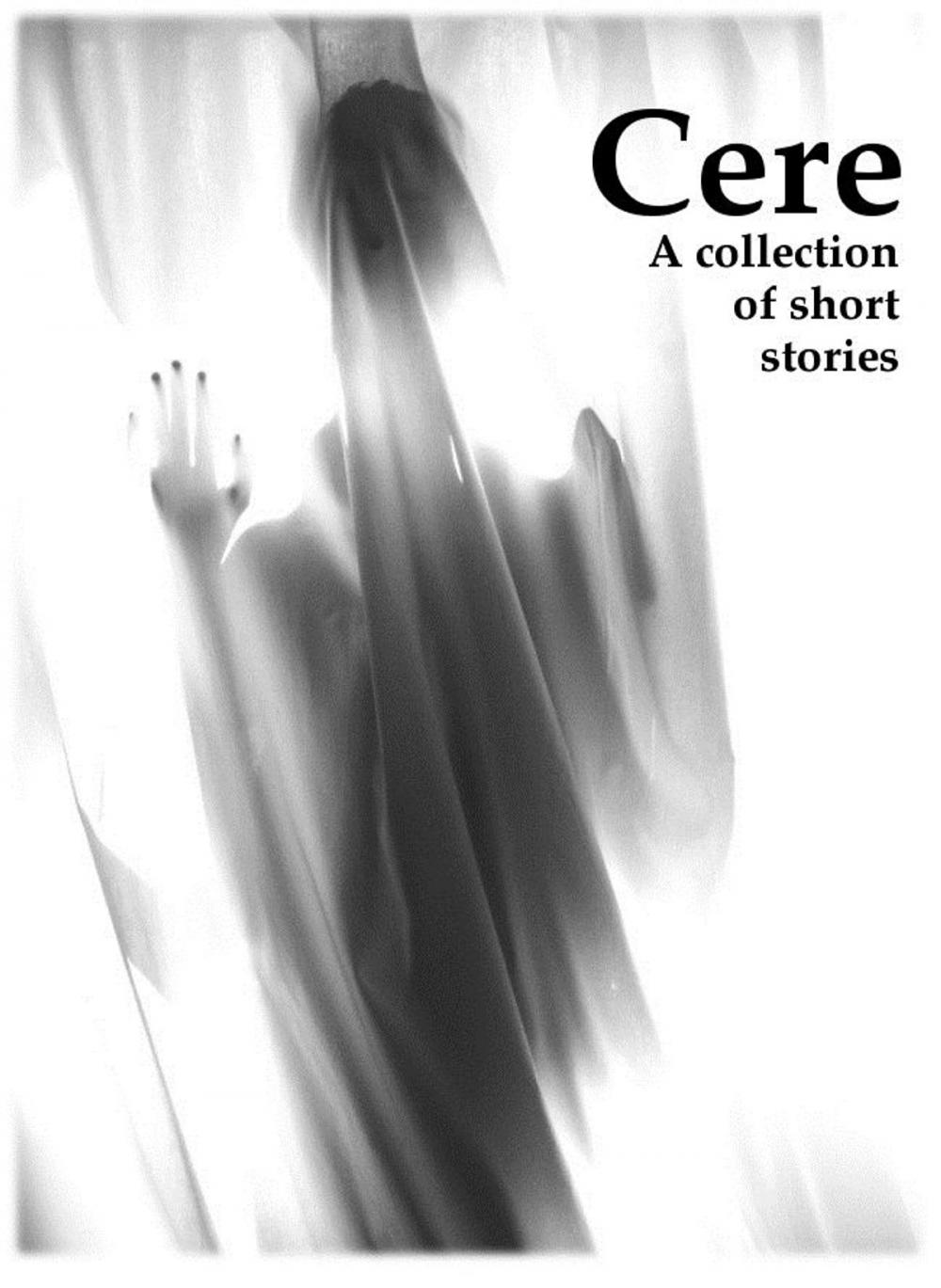 Big bigCover of Cere: A collection of short stories