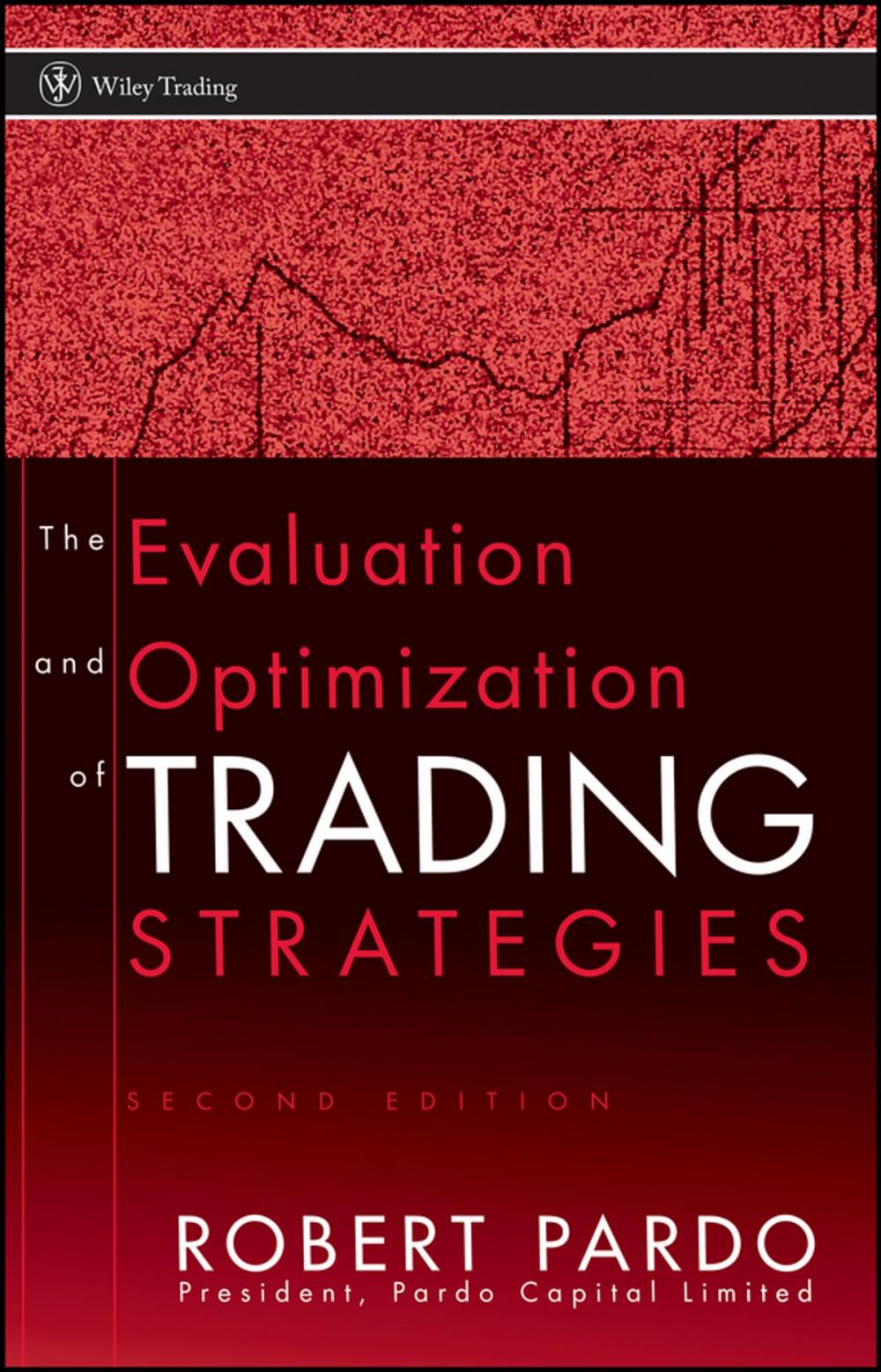 Big bigCover of The Evaluation and Optimization of Trading Strategies