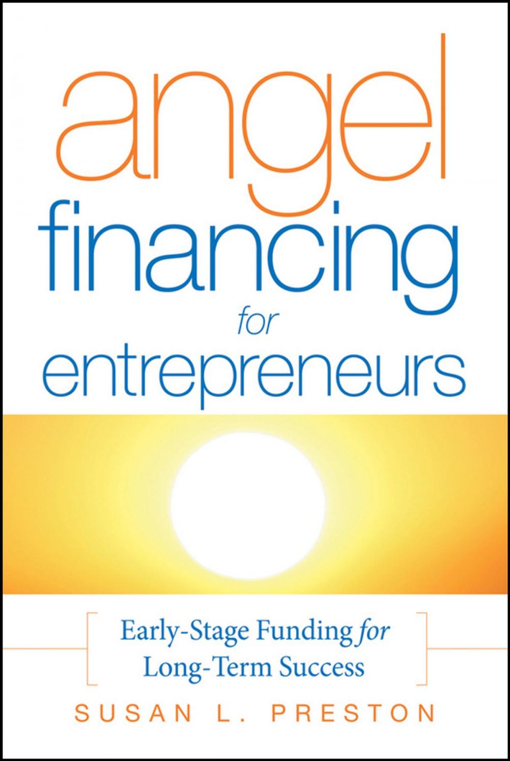 Big bigCover of Angel Financing for Entrepreneurs