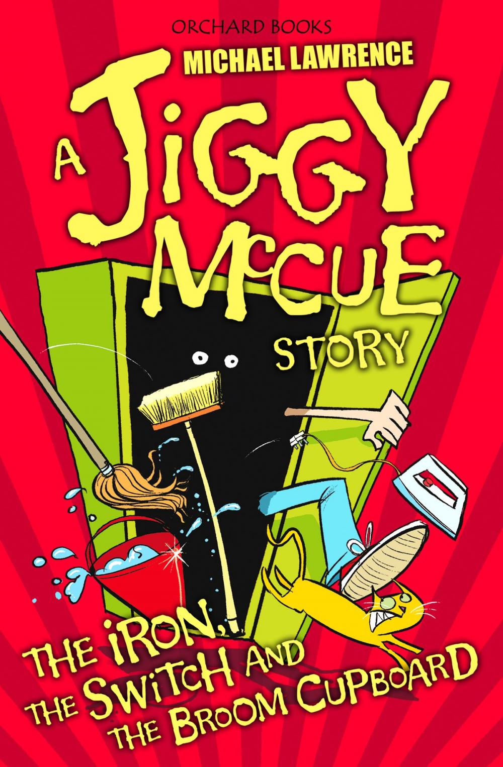 Big bigCover of Jiggy McCue: The Iron, The Switch and The Broom Cupboard