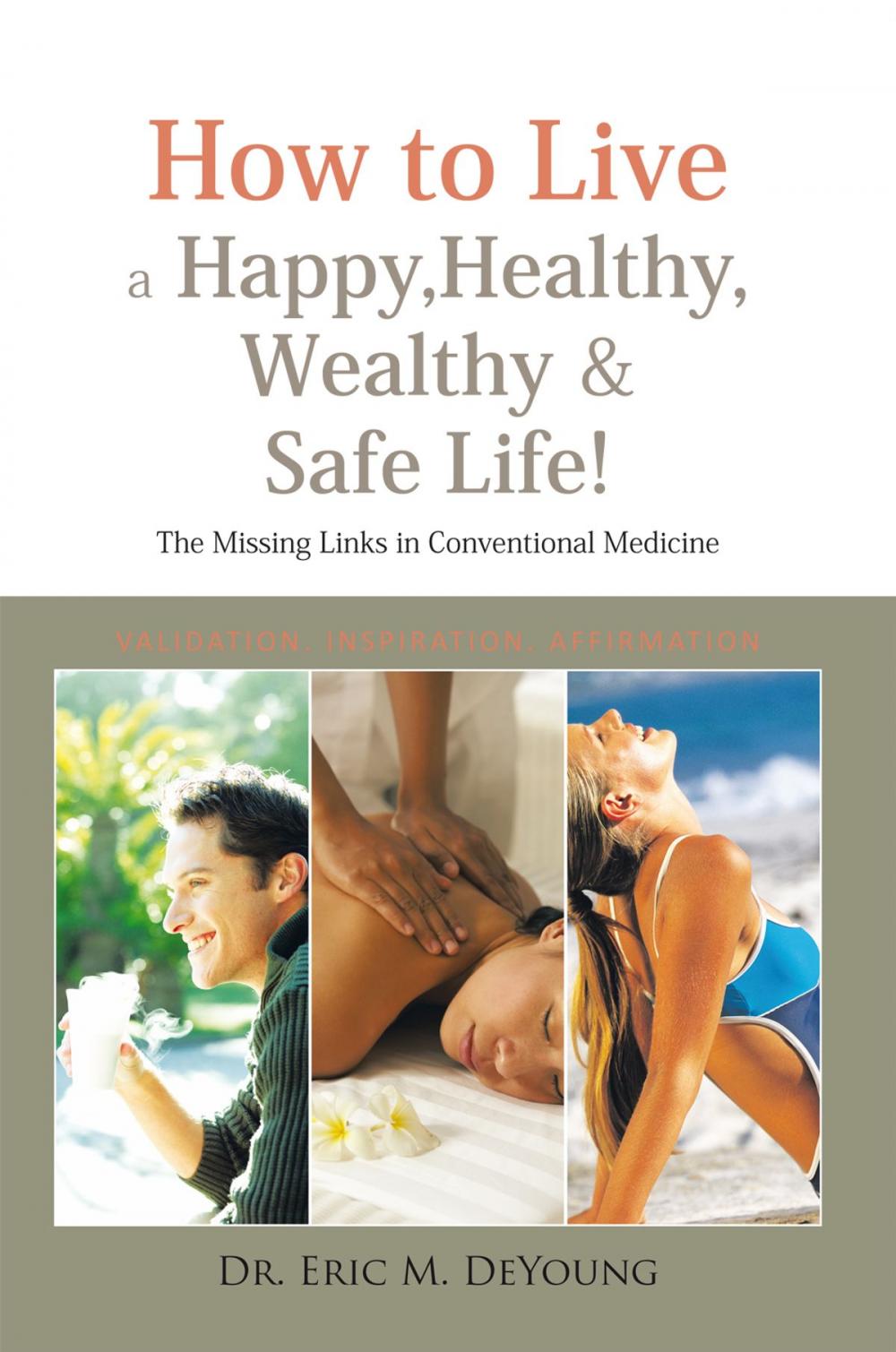 Big bigCover of How to Live a Happy, Healthy, Wealthy & Safe Life!