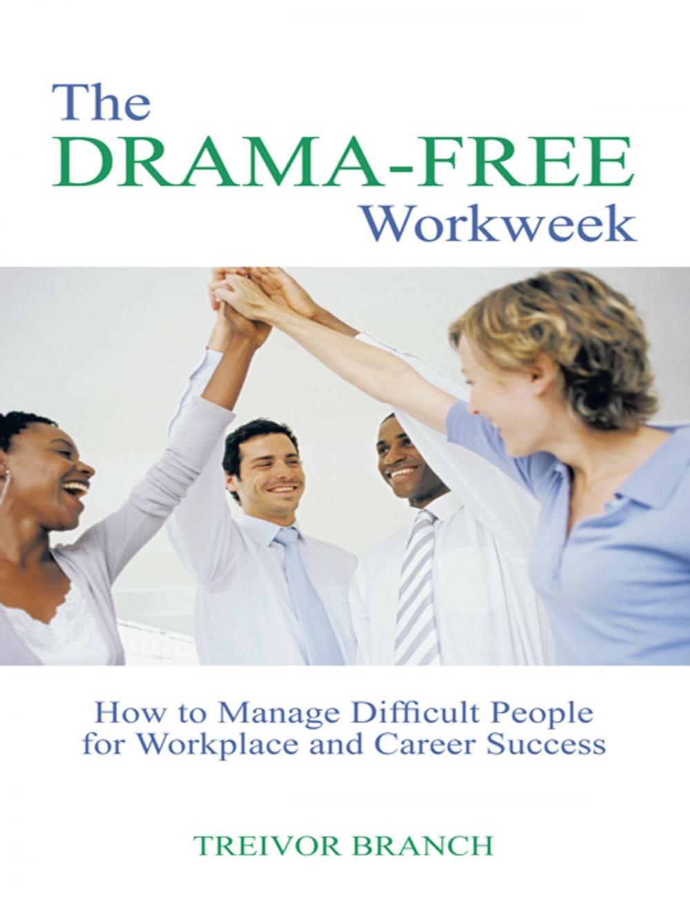 Big bigCover of The Drama-Free Workweek