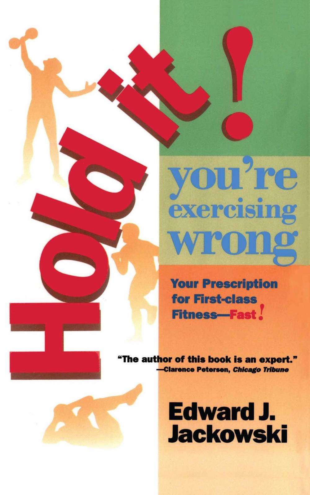 Big bigCover of Hold It! You're Exercizing Wrong