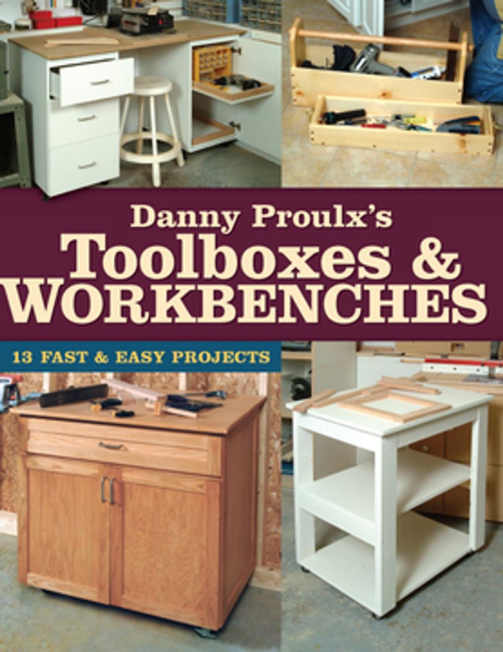 Big bigCover of Danny Proulx's Toolboxes & Workbenches