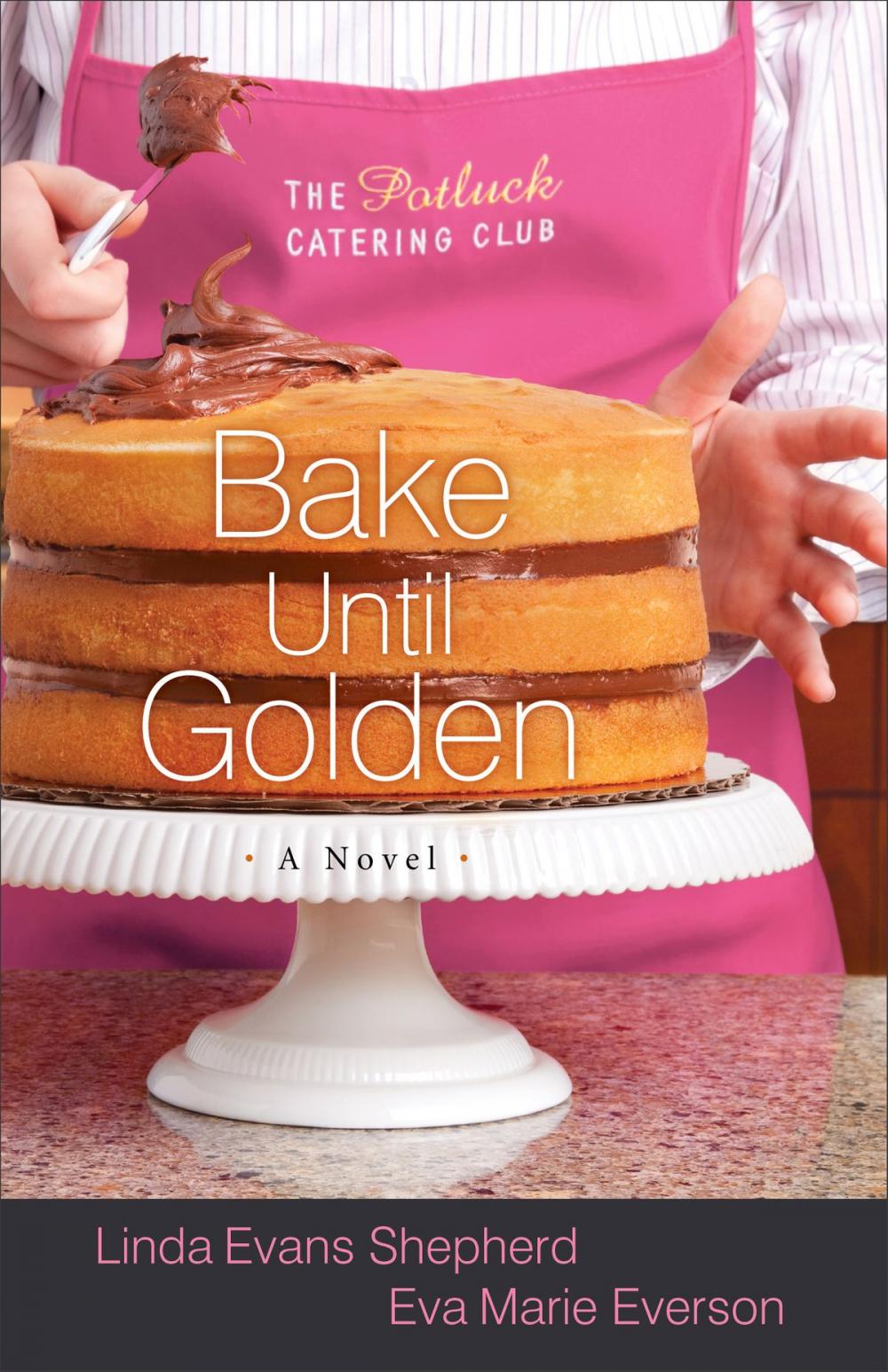 Big bigCover of Bake Until Golden (The Potluck Catering Club Book #3)