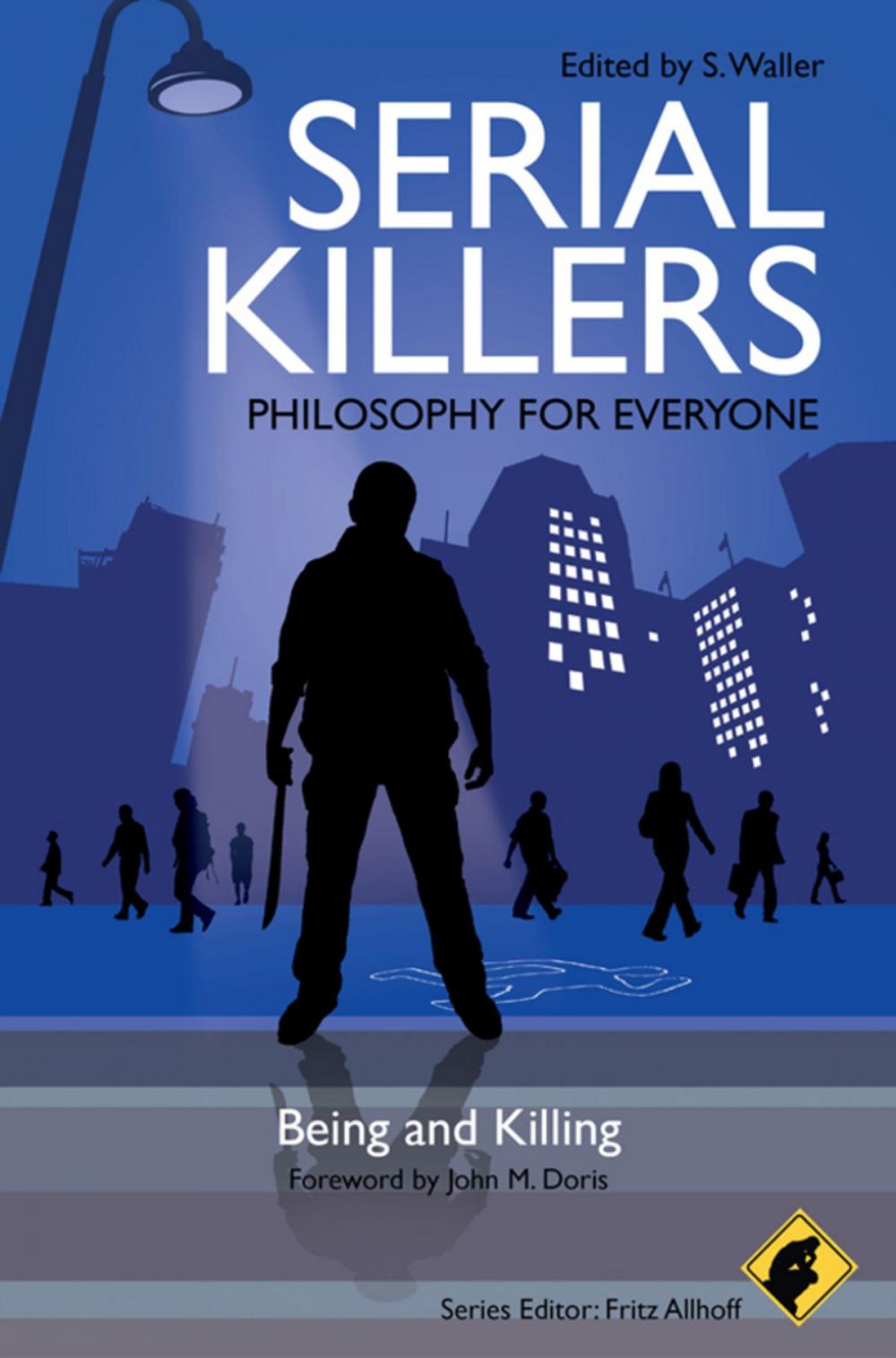 Big bigCover of Serial Killers - Philosophy for Everyone