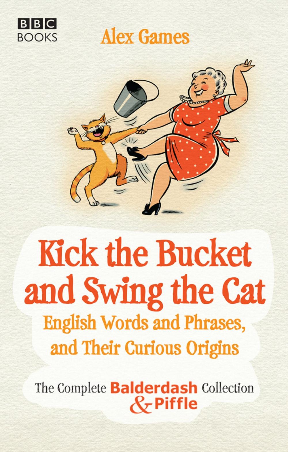 Big bigCover of Kick the Bucket and Swing the Cat