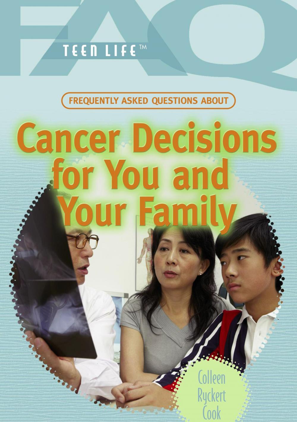 Big bigCover of Frequently Asked Questions About Cancer Decisions for You and Your Family