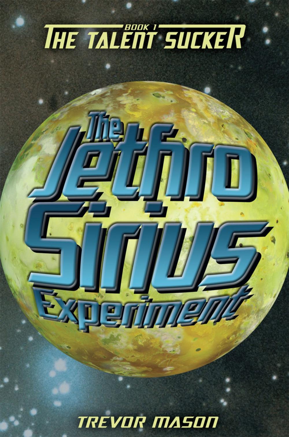 Big bigCover of The Jethro Sirius Experiment