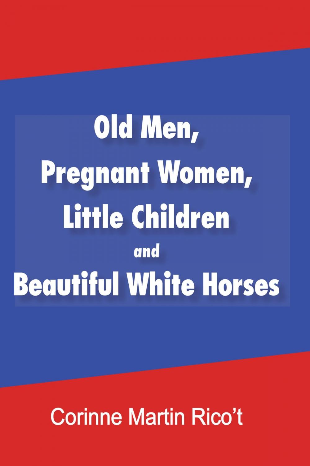 Big bigCover of Old Men, Pregnant Women, Little Children and Beautiful White Horses