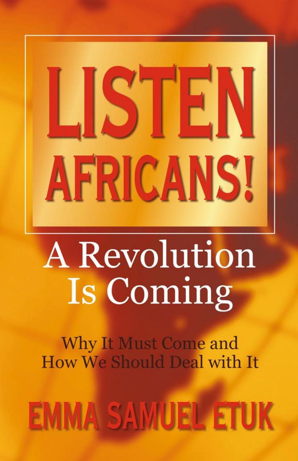 Big bigCover of Listen Africans! a Revolution Is Coming