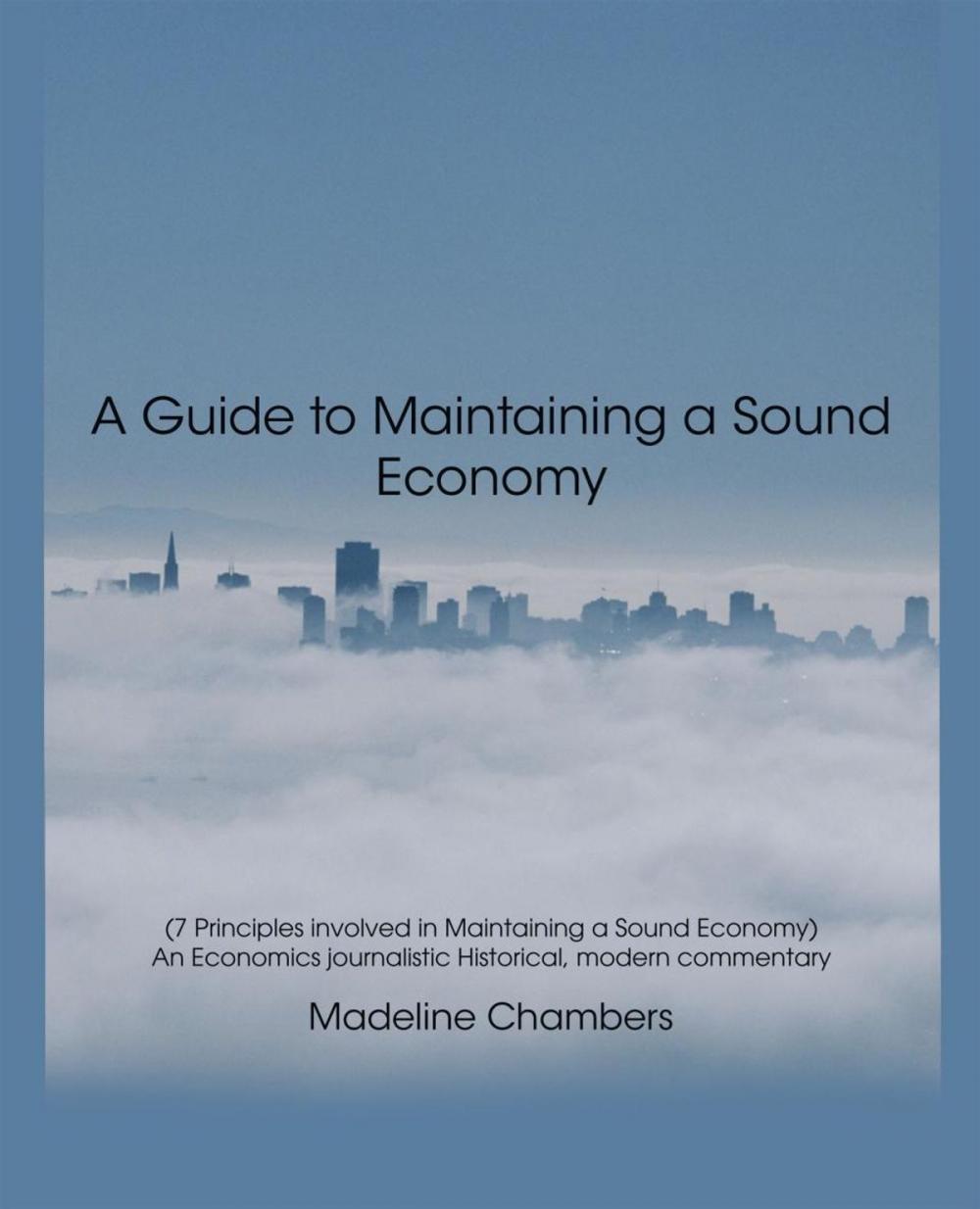 Big bigCover of A Guide to Maintaining a Sound Economy